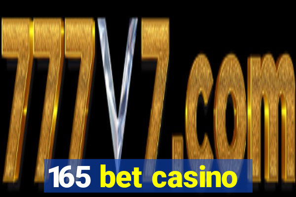 165 bet casino